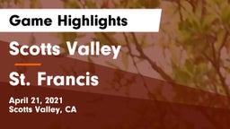 Scotts Valley  vs St. Francis  Game Highlights - April 21, 2021