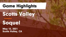 Scotts Valley  vs Soquel Game Highlights - May 13, 2021