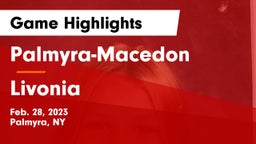 Palmyra-Macedon  vs Livonia  Game Highlights - Feb. 28, 2023
