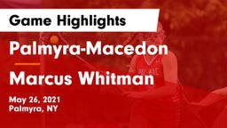 Palmyra-Macedon  vs Marcus Whitman Game Highlights - May 26, 2021