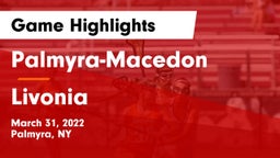 Palmyra-Macedon  vs Livonia  Game Highlights - March 31, 2022