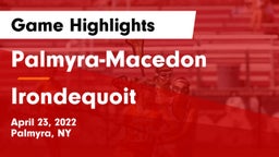 Palmyra-Macedon  vs  Irondequoit  Game Highlights - April 23, 2022