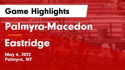 Palmyra-Macedon  vs Eastridge  Game Highlights - May 6, 2022