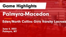 Palmyra-Macedon  vs Eden/North Collins Girls Varsity Lacrosse Game Highlights - June 4, 2022