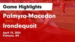 Palmyra-Macedon  vs  Irondequoit  Game Highlights - April 15, 2024