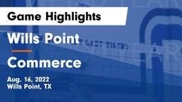 Wills Point  vs Commerce  Game Highlights - Aug. 16, 2022
