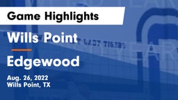Wills Point  vs Edgewood  Game Highlights - Aug. 26, 2022