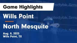 Wills Point  vs North Mesquite  Game Highlights - Aug. 8, 2023