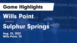 Wills Point  vs Sulphur Springs  Game Highlights - Aug. 25, 2023