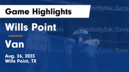 Wills Point  vs Van  Game Highlights - Aug. 26, 2023