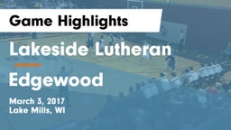 Lakeside Lutheran  vs Edgewood  Game Highlights - March 3, 2017