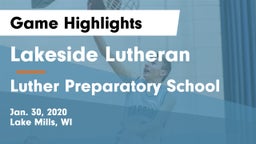 Lakeside Lutheran  vs Luther Preparatory School Game Highlights - Jan. 30, 2020