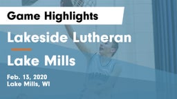 Lakeside Lutheran  vs Lake Mills  Game Highlights - Feb. 13, 2020