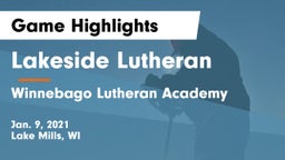 Lakeside Lutheran  vs Winnebago Lutheran Academy  Game Highlights - Jan. 9, 2021