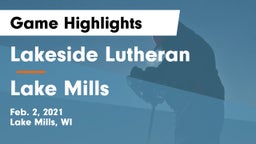 Lakeside Lutheran  vs Lake Mills  Game Highlights - Feb. 2, 2021