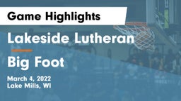 Lakeside Lutheran  vs Big Foot  Game Highlights - March 4, 2022