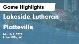 Lakeside Lutheran  vs Platteville  Game Highlights - March 9, 2024