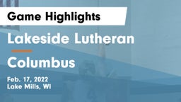 Lakeside Lutheran  vs Columbus  Game Highlights - Feb. 17, 2022