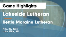 Lakeside Lutheran  vs Kettle Moraine Lutheran  Game Highlights - Nov. 28, 2023