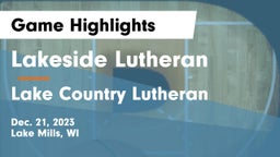 Lakeside Lutheran  vs Lake Country Lutheran  Game Highlights - Dec. 21, 2023