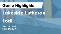 Lakeside Lutheran  vs Lodi  Game Highlights - Jan. 26, 2024