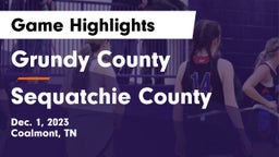 Grundy County  vs Sequatchie County  Game Highlights - Dec. 1, 2023