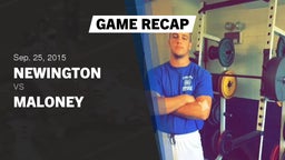 Recap: Newington  vs. Maloney  2015
