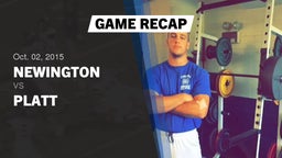 Recap: Newington  vs. Platt 2015