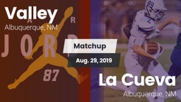 Matchup: Valley  vs. La Cueva  2019
