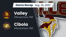 Recap: Valley  vs. Cibola  2022