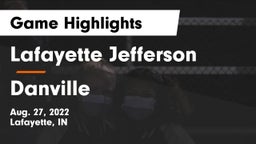 Lafayette Jefferson  vs Danville  Game Highlights - Aug. 27, 2022