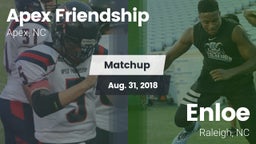 Matchup: Apex Friendship High vs. Enloe  2018