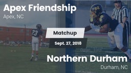 Matchup: Apex Friendship High vs. Northern Durham  2018