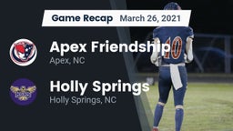 Recap: Apex Friendship  vs. Holly Springs  2021