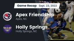 Recap: Apex Friendship  vs. Holly Springs  2022