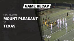 Recap: Mount Pleasant  vs. Texas  2015