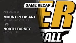 Recap: Mount Pleasant  vs. North Forney  2016