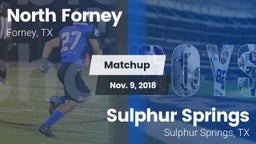 Matchup: North Forney High vs. Sulphur Springs  2018
