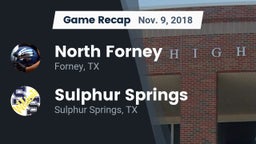 Recap: North Forney  vs. Sulphur Springs  2018