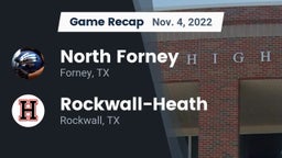 Recap: North Forney  vs. Rockwall-Heath  2022