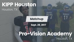 Matchup: KIPP Houston High Sc vs. Pro-Vision Academy  2017