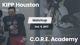 Matchup: KIPP Houston High Sc vs. C.O.R.E. Academy 2017
