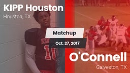 Matchup: KIPP Houston High Sc vs. O'Connell  2017