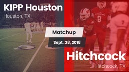 Matchup: KIPP Houston High Sc vs. Hitchcock  2018