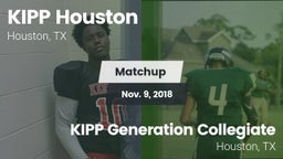 Matchup: KIPP Houston High Sc vs. KIPP Generation Collegiate 2018