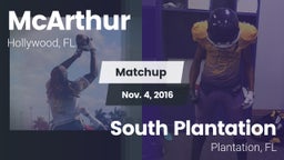 Matchup: McArthur  vs. South Plantation  2016