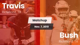 Matchup: Travis  vs. Bush  2019