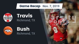 Recap: Travis  vs. Bush  2019