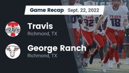 Recap: Travis  vs. George Ranch  2022