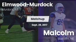 Matchup: Elmwood-Murdock vs. Malcolm  2017